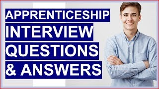 APPRENTICESHIP Interview Questions And Answers How To PASS the Apprentice Interview [upl. by Lehcar409]