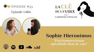 E33 Sophie Hieronimus psychomotricienne spécialisée dans la voix [upl. by Layla]