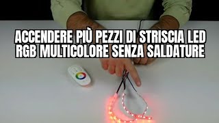 Come accendere più pezzi di striscia LED RGB multicolore senza saldature [upl. by Resee]