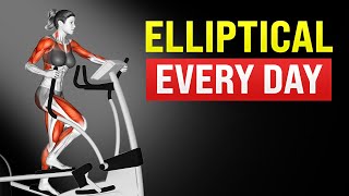 What Happens to Your Body When You Do the Elliptical Workout Every Day For 30 Minutes [upl. by Enelime]