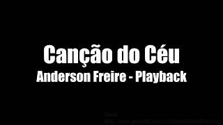 Canção do Céu Anderson Freire Playback [upl. by Holihs]