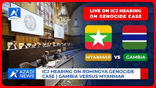 🔴 LIVE ICJ HEARING ON ROHINGYA GENOCIDE CASE  GAMBIA 🇬🇲 VS MYANMAR 🇲🇲 [upl. by Price]