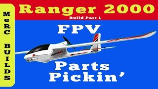 Volantex Ranger 2000 FPV RC Plane Build Part 1  Picking the Parts [upl. by Farly]