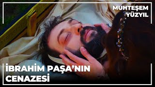 İbrahim Paşanın Cenazesi  Muhteşem Yüzyıl 83Bölüm [upl. by Eanej]