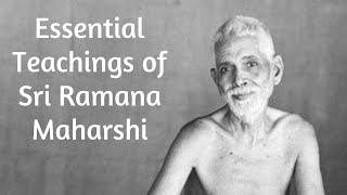 Essential Teachings of Sri Ramana Maharshi [upl. by Dorrie443]