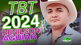 RENILSON AGUIAR CONQUISTANDO O BRASIL  REPERTÓRIO NOVO TBT 2024 [upl. by Nyrac]