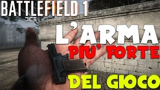 Battlefield 1  LARMA PIU FORTE DI TUTTO LARSENALE [upl. by Rudie]