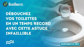 👉 Débouchez vos toilettes en un temps record avec cette astuce infaillible [upl. by Kendricks]