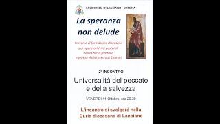 quotLa speranza non deludequot  2° incontro quotUniversalità del peccato e della salvezzaquot [upl. by Lampert]