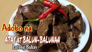 Adobong atay at balunbalunan ng manok Panlasang pinoy  lutong pinoy [upl. by Vijar]