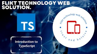 1  Introduction to TypeScript  Flikt technology Web Solution [upl. by Dorehs]