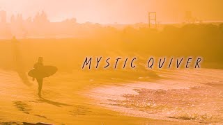 Mystic Quiver [upl. by Akiret]