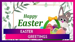 Happy Easter 2024 Greetings Images Wishes Quotes Wallpapers amp Messages To Share With Loved Ones [upl. by Lallage224]