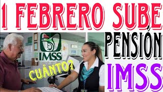 🎉2024 Febrero SUBE PENSIÓN IMSS así quedará Incremento Pensionados y Jubilados [upl. by Airolg]