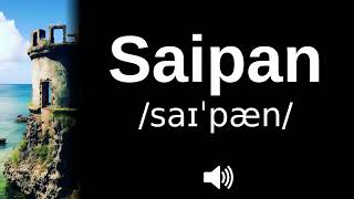 🇲🇵 How to pronounce Saipan [upl. by Harat20]