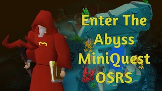 EASY GUIDE  Enter The Abyss Miniquest  OSRS [upl. by Casia]