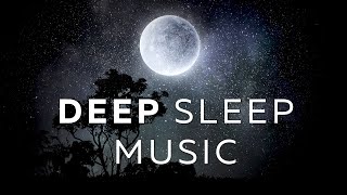 Deep Sleep Music ★︎ FALL ASLEEP IMMEDIATELY ★︎ Melatonin Release [upl. by Toile354]