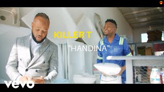 Killer T  Handina Official Music Video [upl. by Rasia]