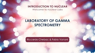 Laboratory of gamma spectrometry Riccardo Chebac amp Fabio Vanoni [upl. by Lupe]