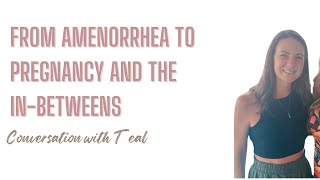 Teals Story From Amenorrhea to Pregnancy in 3 Months [upl. by Leahey131]