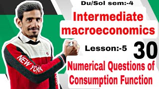 30 Numerical Questions of Consumption Function  Intermediate Macroeconomics  Lesson5 DuSol [upl. by Terrie]