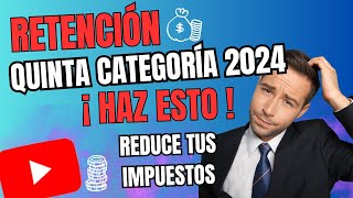 🚀🛑REDUCE tu IMPUESTO a la RENTA QUINTA CATEGORIA [upl. by Yila]