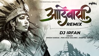 New Adivasi Song 2023 Remix  Dj Irfan  Jangal Rakhwala Re Aadiwasi  9 August Day Special Remix [upl. by Tillion799]