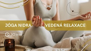 JÓGA NIDRA  vedená relaxace a meditace  30 minut [upl. by Nicoline580]