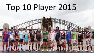 NRL Top 10 players 2015 [upl. by Ellehcal]