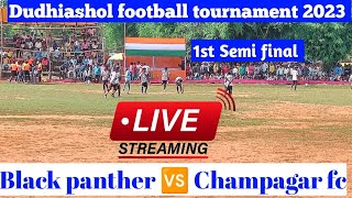 Live Black panther 🆚 Champagar fc purulia  1st Semi final match dudhiashol [upl. by Ellecrag]