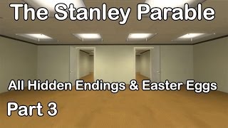 The Stanley Parable  All Hidden Endings amp Easter Eggs Part 3 [upl. by Norga]