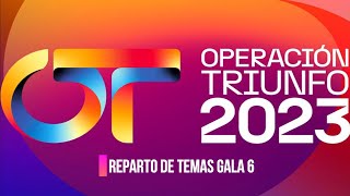 OT 2023 REPARTO DE TEMAS GALA 6 [upl. by Ena]