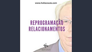 Reprogramação Relacionamentos [upl. by Eruza]