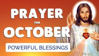 🙏 PRAYER for OCTOBER 2023 🙏 Powerful blessing for the MONTH [upl. by Mullac]