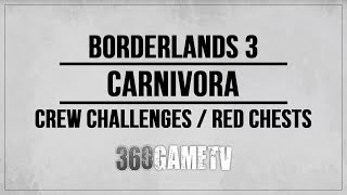 Borderlands 3 Carnivora All Crew Challenges  Red Chests  Eridian Writings Locations Guide [upl. by Asit]