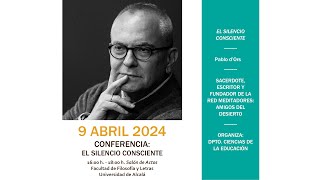 Conferencia de D Pablo dOrs quotEl Silencio conscientequot · 09042024 [upl. by Edgerton]