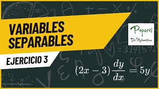 EDO Variables Separables Ejercicio 3 [upl. by Lemert]