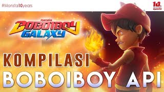 KOMPILASI BOBOIBOY API  BOBOIBOY GALAXY 🔥🔥🔥 [upl. by Dora406]