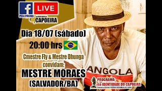 98ª LIVE NA IDENTIDADE DO CAPOEIRA  MESTRE MORAES [upl. by Otit]