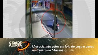 Motociclista atira em loja de caça e pesca no Centro de Maceió [upl. by Yelraf]