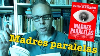 Madres paralelas Reseña y análisis de la película de Pedro Almodóvar [upl. by Aneek317]