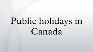 Public holidays in Canada [upl. by Monro]