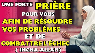 RAMADHAN KAREEM  UNE FORTE PRIÈRE POUR VOUS AFIN DE RÉSOUDRE VOS PROBLÈMES ET DE COMBATTRE LÉCHEC [upl. by Avid303]