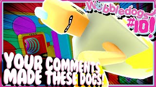 Viewer Comments Are CRAZY In This One Wobbledogs Gameplay 10 [upl. by Edouard686]