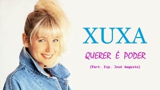 XUXA  Querer é Poder  Tema de abertura da novela Sonho Meu 1993 [upl. by Nolahc]