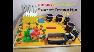 How To Make Waste water Treatment Plant Model 2018 NEW DIY PART1 [upl. by Annaxor]