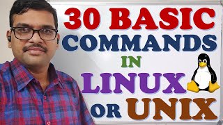 30 BASIC COMMANDS IN LINUX  UNIX  LINUX COMMANDS  UNIX COMMANDS  OPEN SOURCE [upl. by Sessilu]