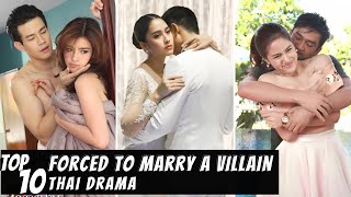 Top 10 Forced to Marry a Villain in Thai Lakorn  Thai Drama [upl. by Liban]