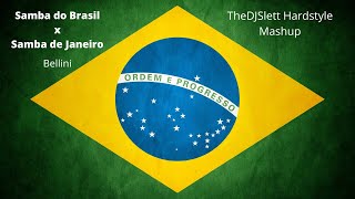 Bellini  Samba do Brasil x Samba de Janeiro TheDJSlett Hardstyle Mashup [upl. by Terrell187]