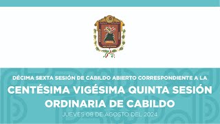 Centésima Vigésima Quinta Sesión Ordinaria de Cabildo [upl. by Auqenehs961]